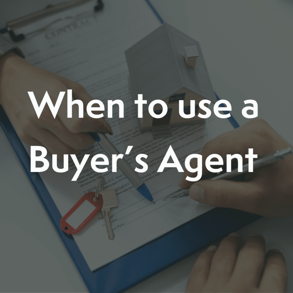 When to use a Buyer's Agent